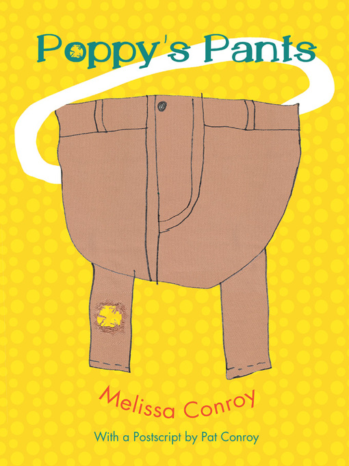 Title details for Poppy's Pants by Melissa Conroy - Available